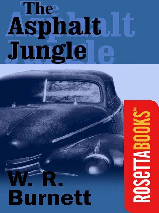 Title details for Asphalt Jungle by W. R. Burnett - Available